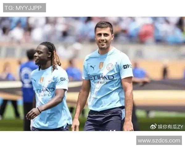 罗德里领衔曼城中场革新打造全能战术核心助力球队新辉煌